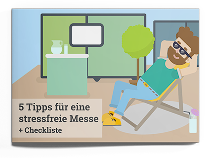 5 Tipps für eine stressfreie Messe