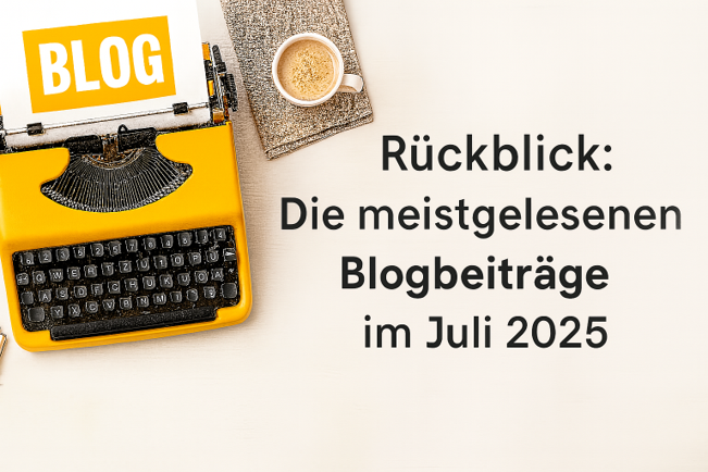 Rückblick Juli 2025