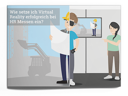 Wie setze ich Virtual Reality erfolgreich bei HR Messen ein?