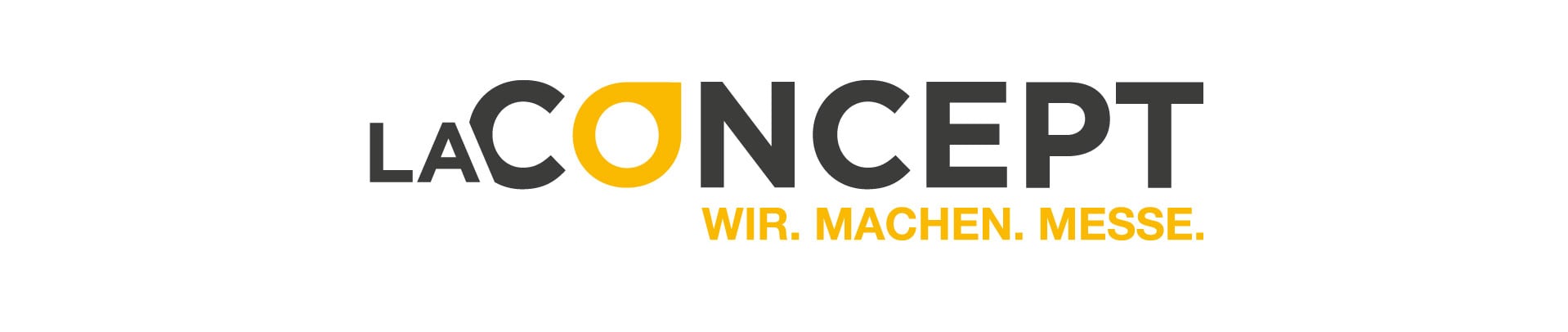 LA CONCEPT - WIR. MACHEN. MESSE.